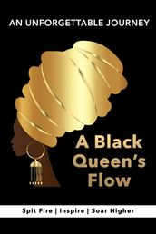 A Black Queen s Flow A Journey of Self-Discovery to Achieve Success & Remarkable Self-Confidence