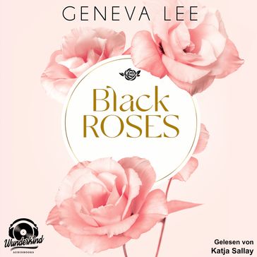 Black Roses - Rivals, Band 1 (Ungekürzt) - Geneva Lee