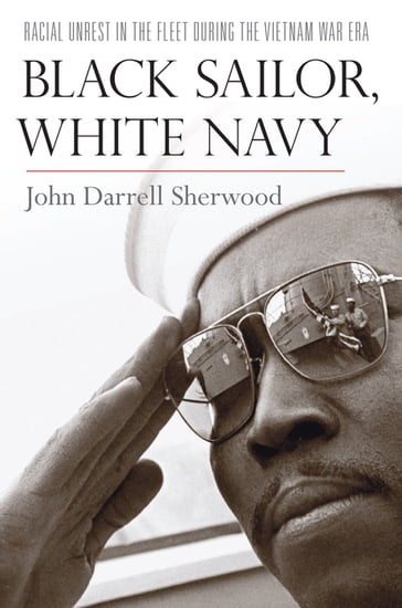 Black Sailor, White Navy - John Darrell Sherwood