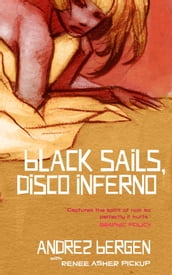 Black Sails, Disco Inferno