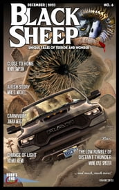 Black Sheep: Unique Tales of Terror and Wonder No. 6   December 2023