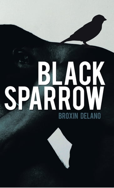 Black Sparrow - Broxin Delano