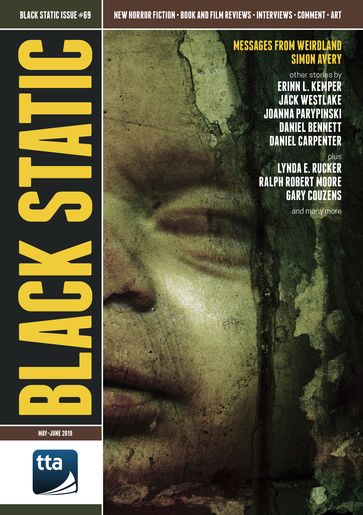 Black Static #69 (May-June 2019) - TTA Press