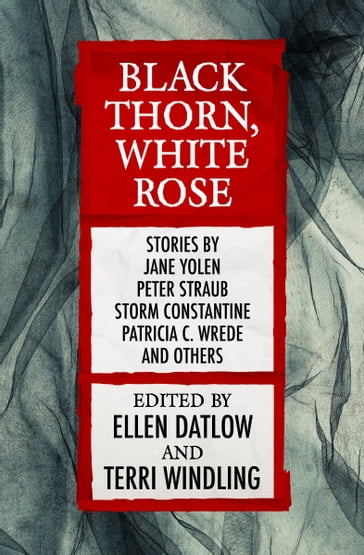Black Thorn, White Rose - Ellen Datlow - Terri Windling