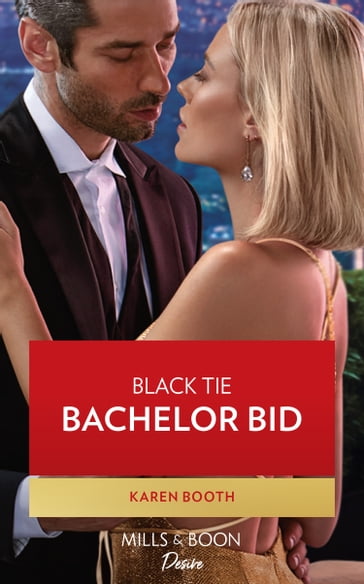Black Tie Bachelor Bid (Little Black Book of Secrets, Book 2) (Mills & Boon Desire) - Karen Booth