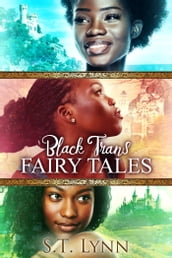 Black Trans Fairy Tales