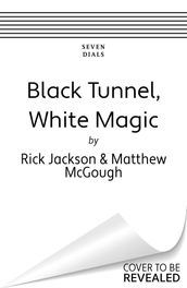 Black Tunnel, White Magic