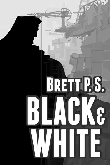 Black & White - Brett P. S.
