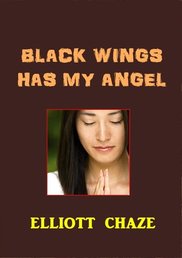 Black Wings Has My Angel - Elliott Chaze