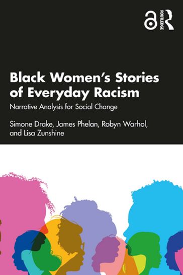 Black Women's Stories of Everyday Racism - Simone Drake - James Phelan - Robyn Warhol - Lisa Zunshine