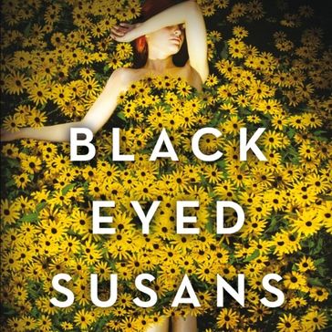 Black-eyed Susans - Julia Heaberlin