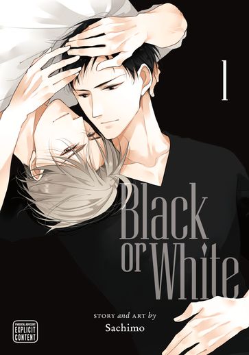 Black or White, Vol. 1 (Yaoi Manga) - Sachimo
