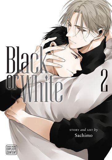 Black or White, Vol. 2 (Yaoi Manga) - Sachimo