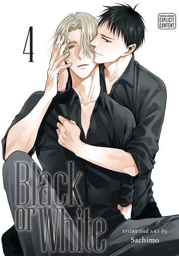 Black or White, Vol. 4 (Yaoi Manga) - Sachimo