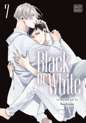 Black or White, Vol. 7 (Yaoi Manga) - Sachimo