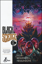 Black science. 2: Benvenuto, nessundove