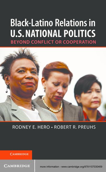 BlackLatino Relations in U.S. National Politics - Rodney E. Hero - Robert R. Preuhs