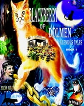 Blackberries of Dolmen. Alenka s Tales. Book 1