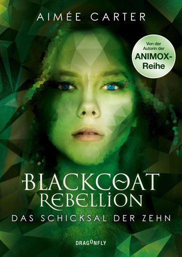 Blackcoat Rebellion - Das Schicksal der Zehn - Aimée Carter