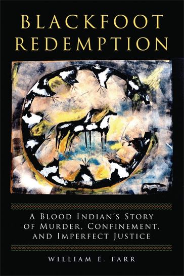 Blackfoot Redemption - William E. Farr