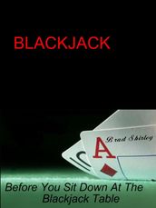 Blackjack: Before You Sit Down At The Table