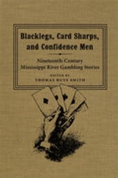 Blacklegs, Card Sharps, and Confidence Men
