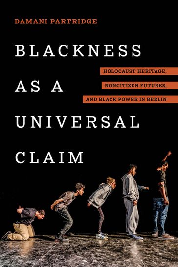 Blackness as a Universal Claim - Damani J. Partridge