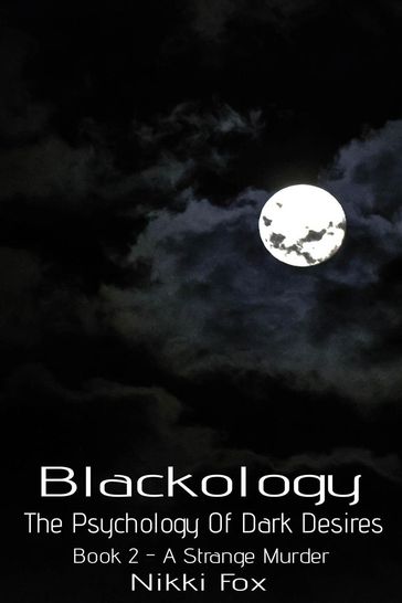 Blackology (Book 2  A Strange Murder) - Nikki Fox