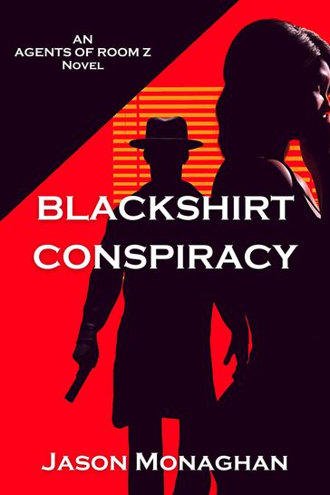 Blackshirt Conspiracy - Jason Monaghan