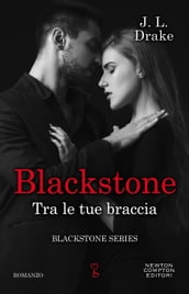 Blackstone. Tra le tue braccia