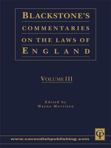 Blackstone's Commentaries on the Laws of England Volumes I-IV - Wayne Morrison