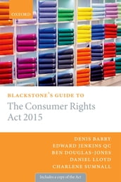 Blackstone s Guide to the Consumer Rights Act 2015