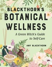 Blackthorn s Botanical Wellness