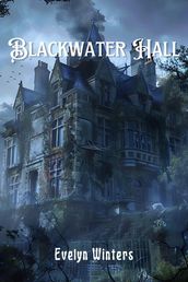 Blackwater Hall