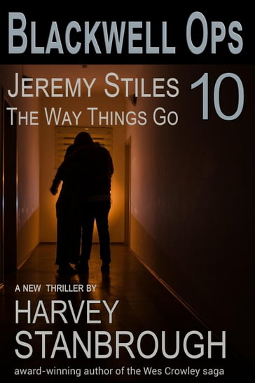 Blackwell Ops 10: Jeremy Stiles: The Way Things Go - Harvey Stanbrough