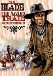 Blade 11: The Navaho Trail
