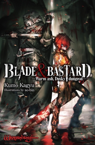 Blade & Bastard, Vol. 1 (light novel) - Kumo Kagyu