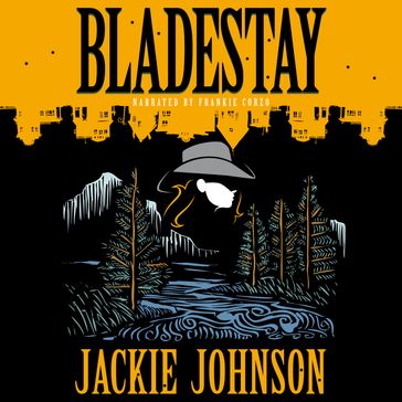 Bladestay - Jackie Johnson