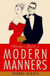 Blaikie s Guide to Modern Manners