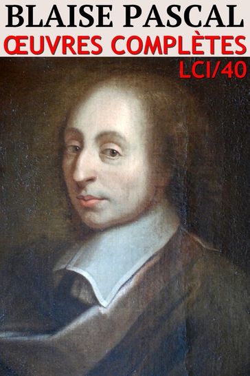 Blaise Pascal - Oeuvres complètes - Blaise Pascal