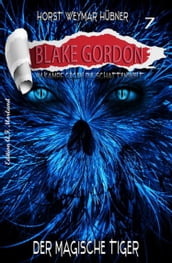Blake Gordon #7: Der magische Tiger