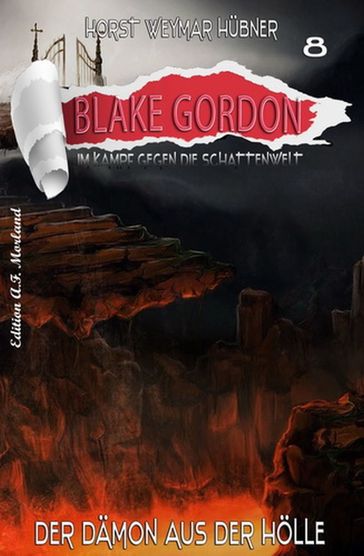 Blake Gordon #8: Der Dämon aus der Hölle - Horst Weymar Hubner