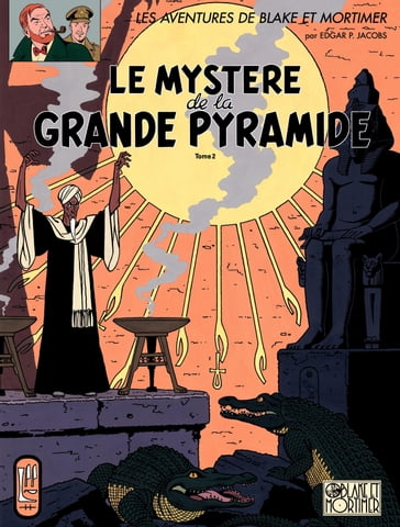 Blake et Mortimer - Tome 5 - Le Mystère de la Grande Pyramide 2/2 - Jacobs - Edgar P. Jacobs