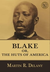 Blake, or the Huts of America