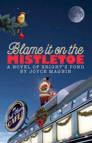 Blame It On The Mistletoe - Joyce Magnin