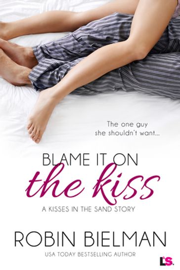Blame it on the Kiss - Robin Bielman