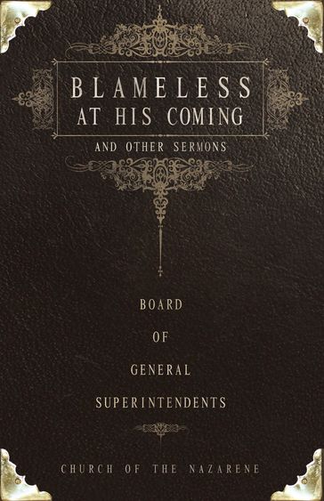 Blameless at His Coming and Other Sermons - Board of General Superintendents - Church of the Nazarene (2005-2009)