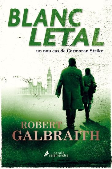 Blanc letal (Detectiu Cormoran Strike 4) - Robert Galbraith