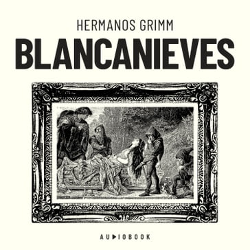 Blancanieves (Completo) - Hermanos Grimm
