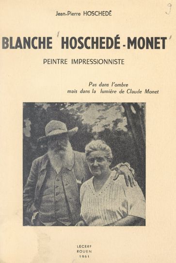 Blanche Hoschedé-Monet - Jean-Pierre Hoschedé